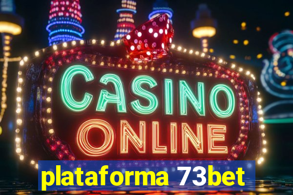 plataforma 73bet